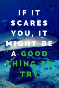 face your fear, try scuba diving